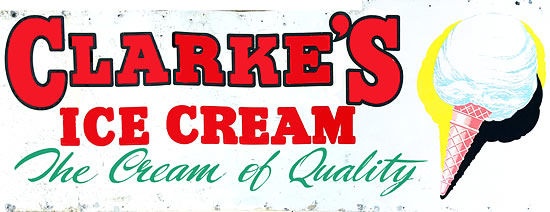 Clarke's Ice Cream , the Cream of Quality